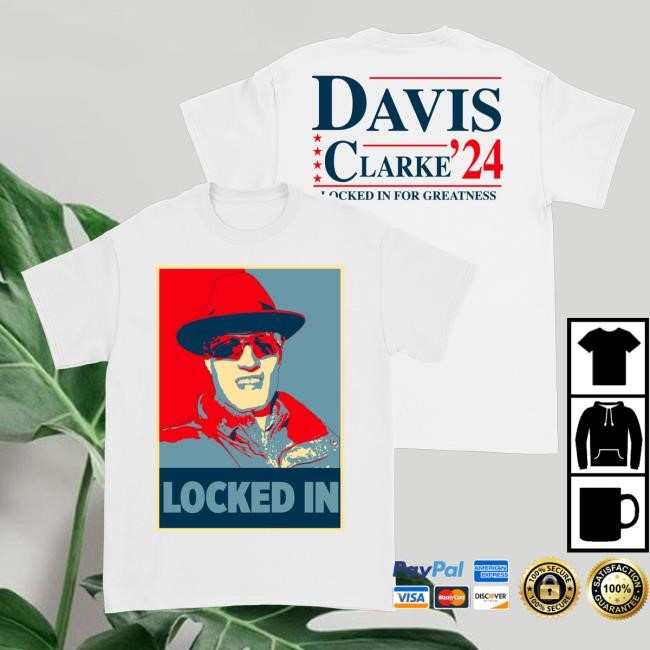 Official Downright Merch Shop Davis Clarke - Locked In For Greatness Shirts