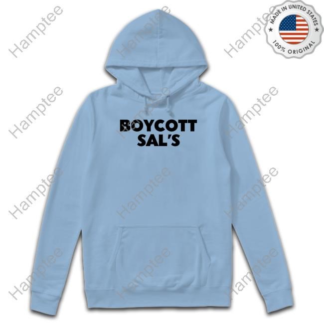 Boycott Sal's Hoodie Sweatshirt