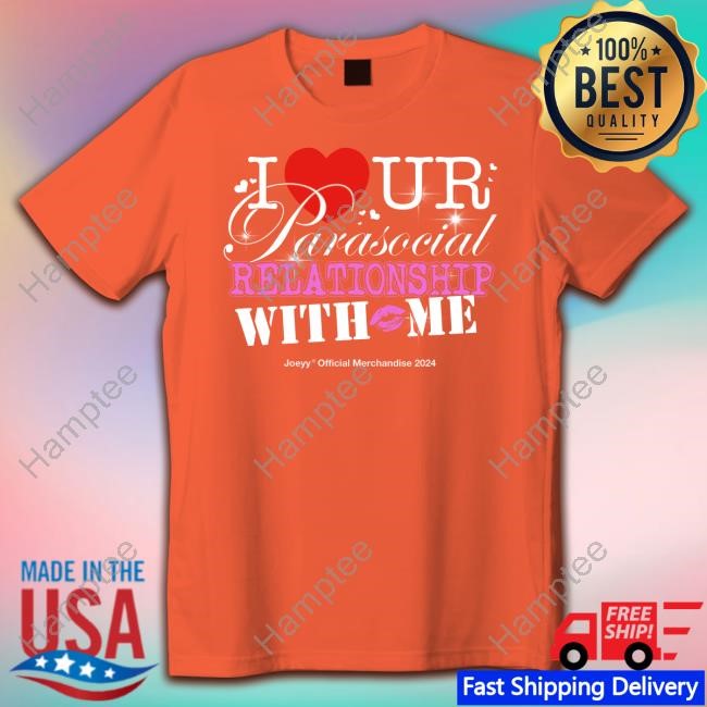 Parasocial Relationship Tee Shirt