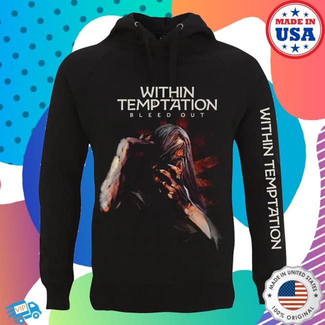 Official Within Temptation Merch Bleed Out - Unisex Hooded Top Shirt Within Temptation Merch Bleed Out - Unisex Hooded Top Hoodie