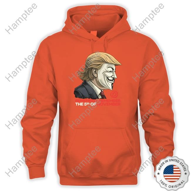 Trump Remember Remember The 5Th Of November Zip Hoodie