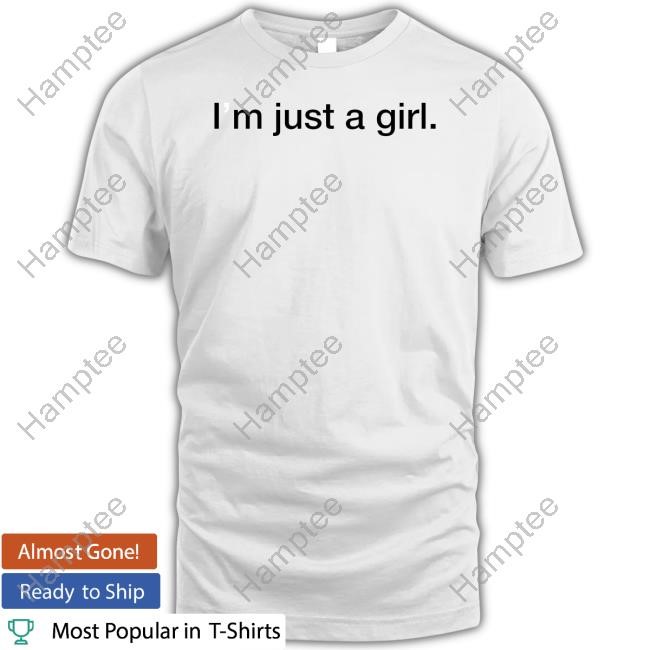 https://postotee.com/campaign/renee-wearing-im-just-a-girl-shirts