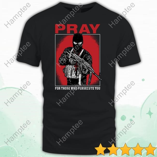 Ritualprintslc Shayne Smith Pray For Those Who Persecute You T-Shirt