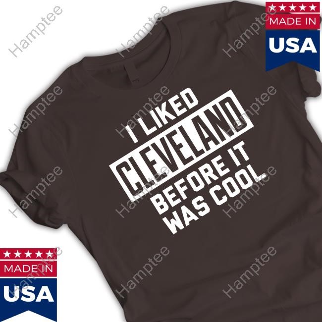 https://oratee.com/campaign/camryn-justice-i-liked-cleveland-before-it-was-cool-tee
