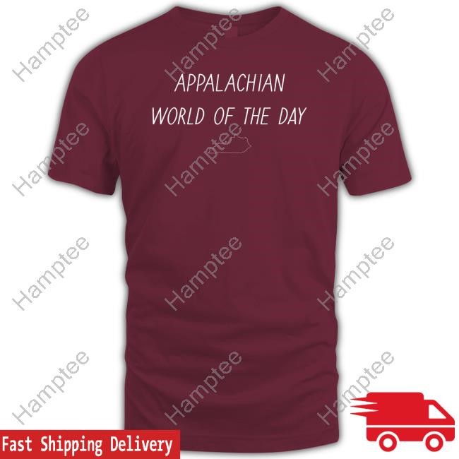 Appalachian Word Of The Day T Shirt Appalachian Word Of The Day T Shirt