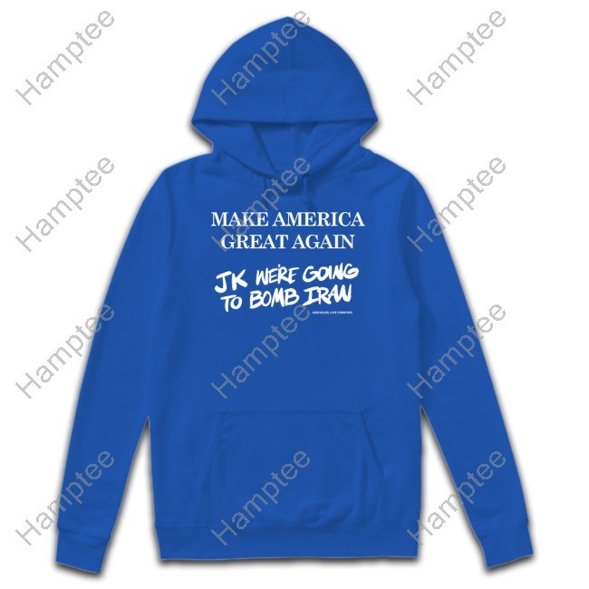 Make America Great Again Jk We're Going To Bomb Iran T-Shirt