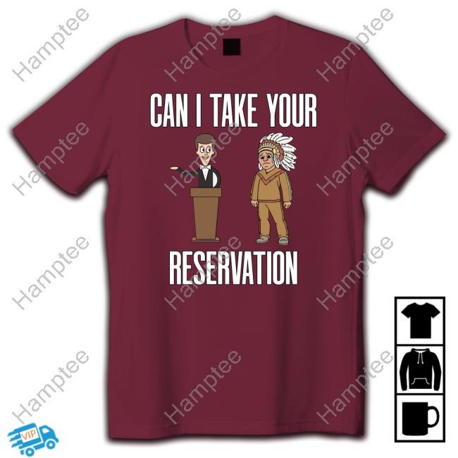 Summerhaysbros Can I Take Your Reservation Shirt