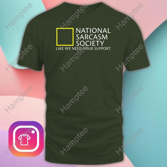 Anne Burrell National Sarcasm Society Like We Need Your Support Sweatshirt