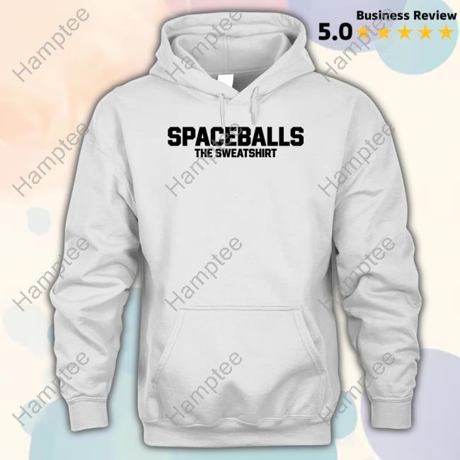 Spaceballs The Sweatshirt Sweatshirt