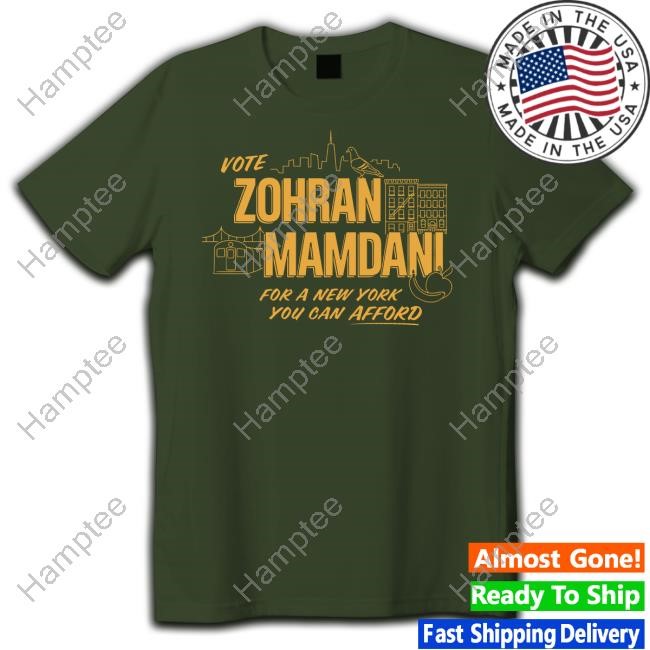 Vote Zohran Mamdani For A New York You Can Afford Shirt