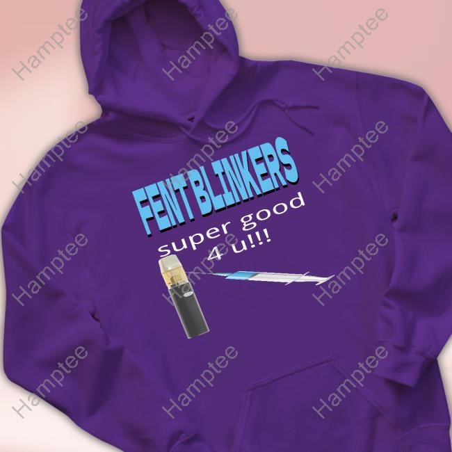 Fent Blinkers Super Good 4 U New Shirt