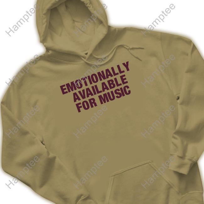 Emotionally Available For Music Tee Shirt