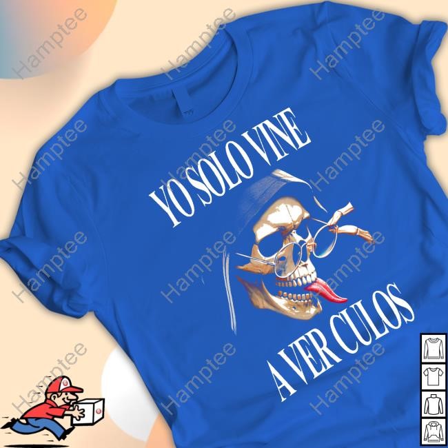 https://fanprintstudio.com/campaign/camisteasbolonchas-yo-solo-vine-a-ver-culos-shirt