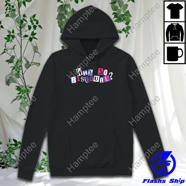 Artistsonartistsonartistsonartists Why So Bisexual Hoodie Artistsonartistsonartistsonartists Why So Bisexual Hoodie