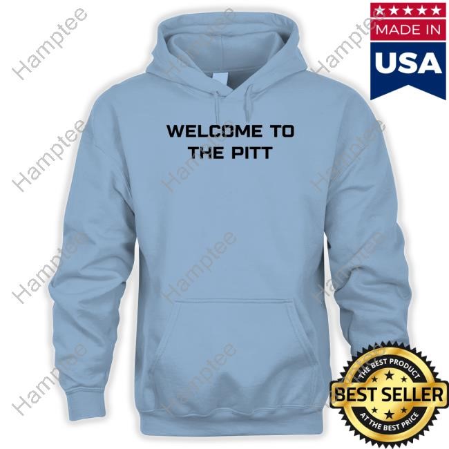 Shawn Hatosy Welcome To The Pitt Sweatshirt