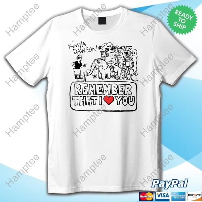 Kimya Dawson Remember That I Love You 2025 Long Sleeve T Shirt