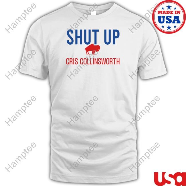 Shut Up Cris Collinsworth Shirt