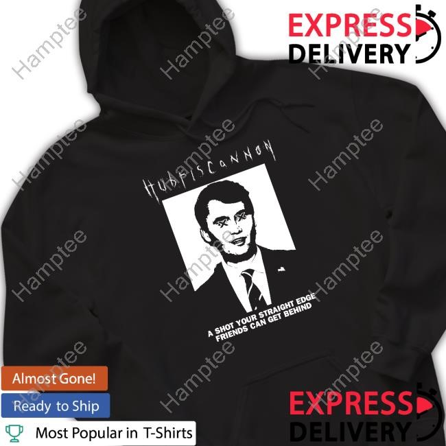 Hubris Cannon A Shot Your Straight Edge Friends Can Get Behind T-Shirt Hubris Cannon A Shot Your Straight Edge Friends Can Get Behind T-Shirt