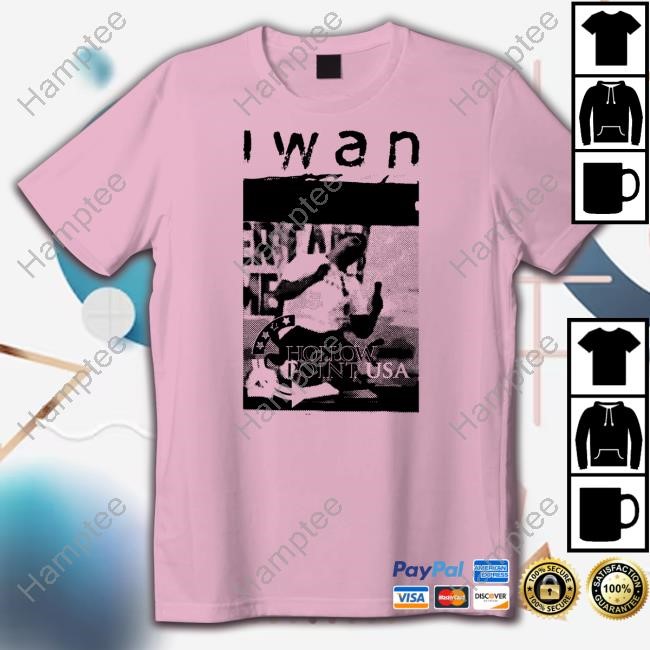 I Wan Hollow Point Shirts