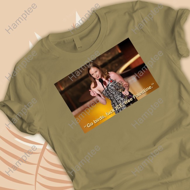 Go Birds Fuck Ice Free Palestine Shirts