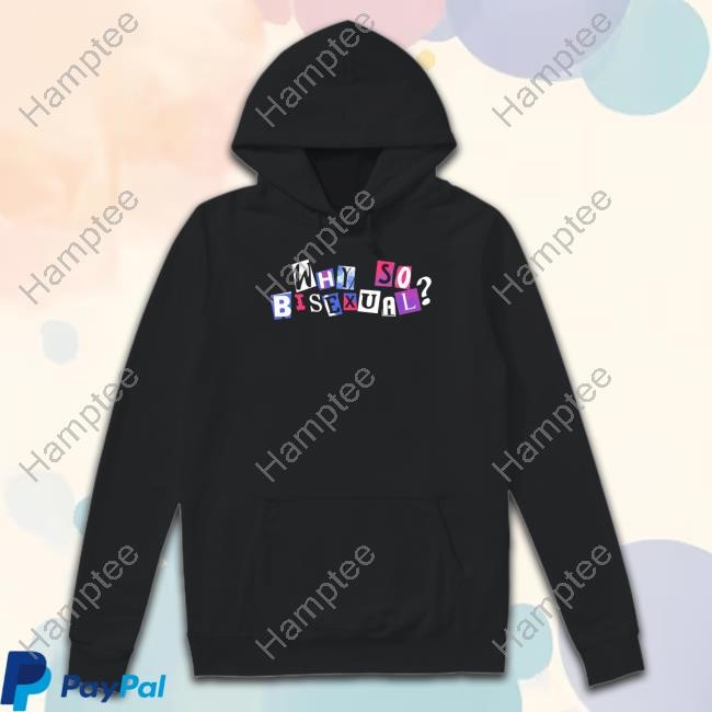 Artistsonartistsonartistsonartists Why So Bisexual Hoodie Artistsonartistsonartistsonartists Why So Bisexual Hoodie