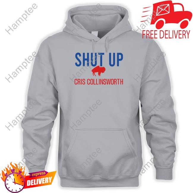 Shut Up Cris Collinsworth Shirts Shut Up Cris Collinsworth Shirts