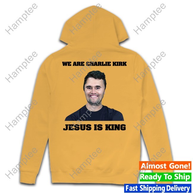 We Are Charlie Kirk Jesus Is King Shirt Duke Denman