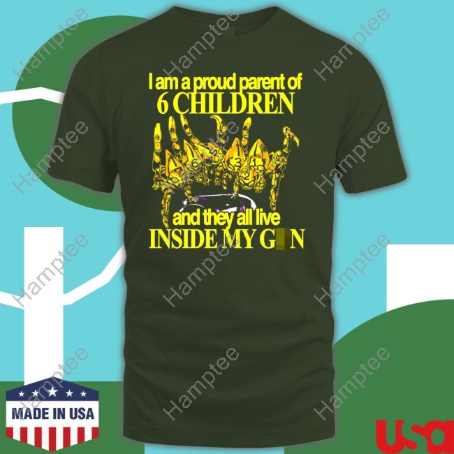 I Am A Proud Parent Of 6 Children And They All Live Inside My Gun Hoodie