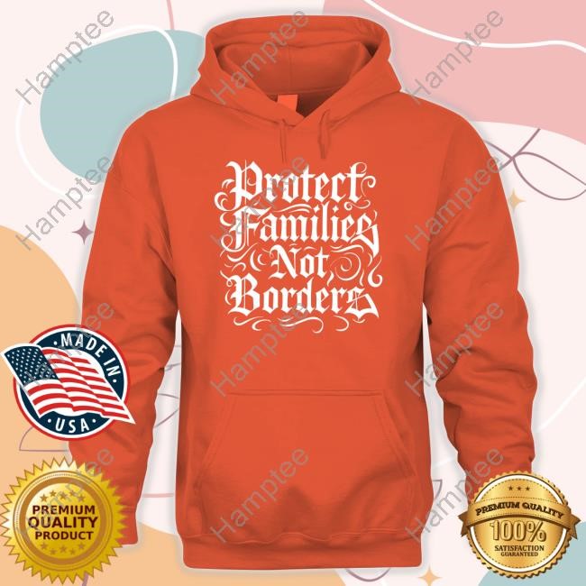 Protect Families Not Borders T-Shirt