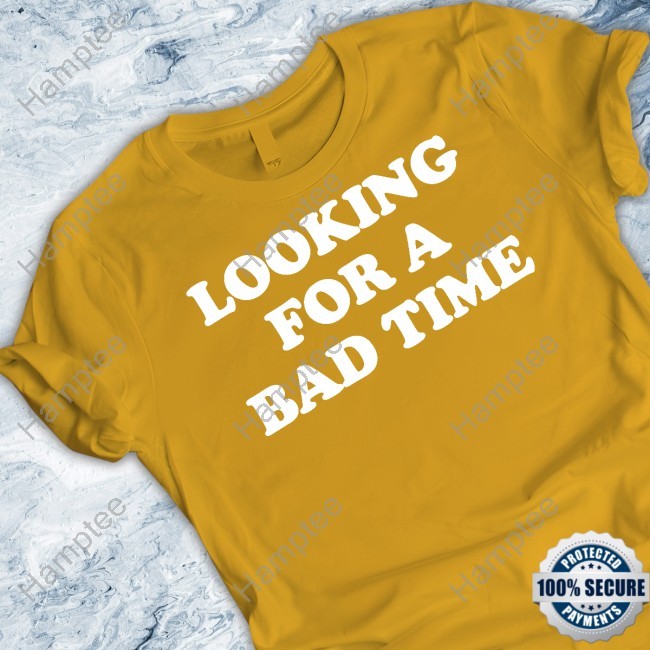 https://studioclothingstore.com/campaign/looking-for-a-bad-time-shirt