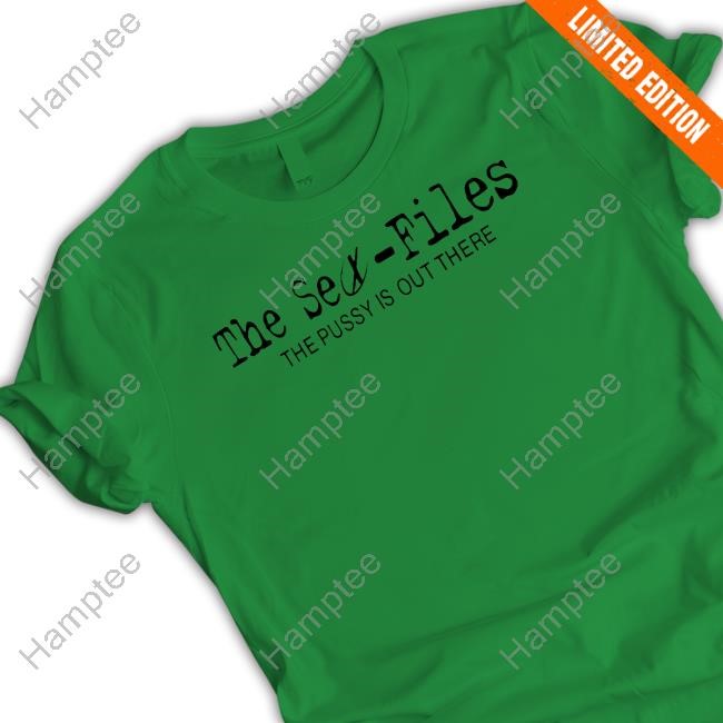 The Sex-Files The Pussy Is Out There Tee