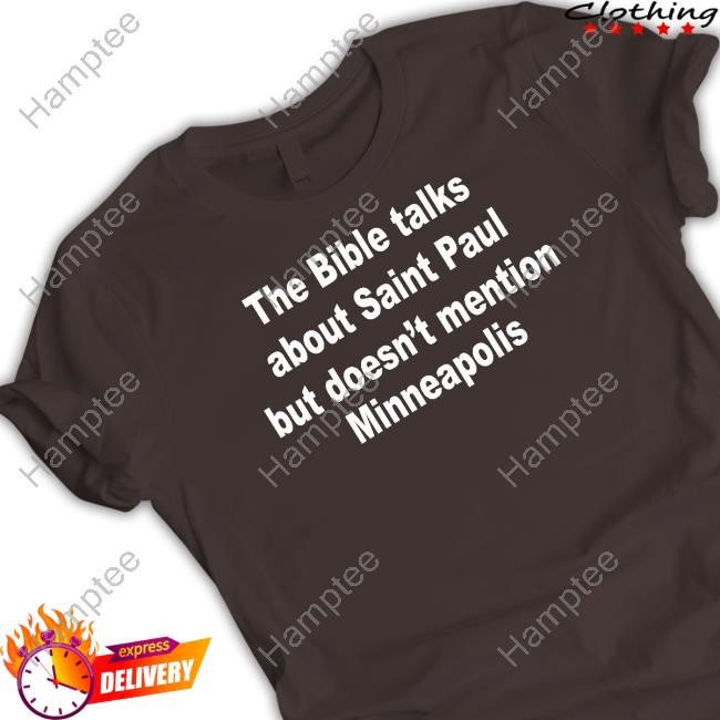 Sabocat The Bible Talks About Saint Paul But Doesn't Mention Minneapolis T Shirt
