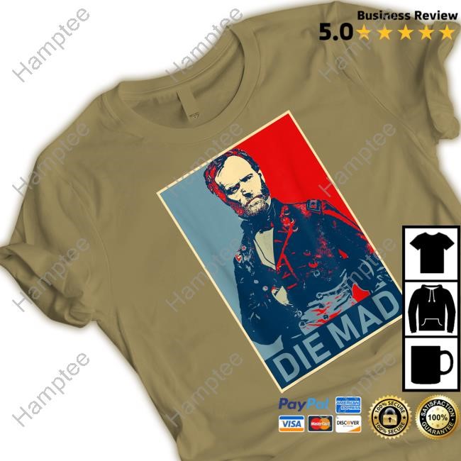 Amanda Nelson Die Mad William Tecumseh Sherman Shirt