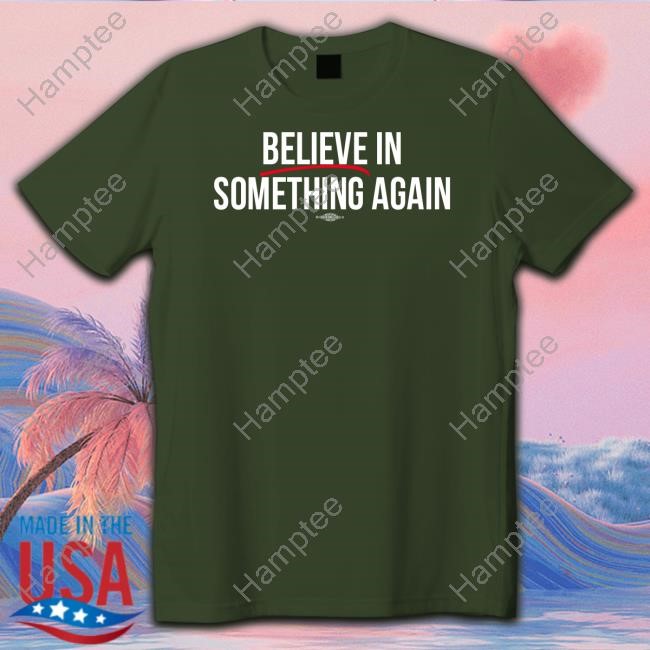 Jack For New York Believe In Something T Shirt