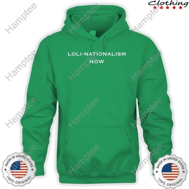 Loli-Nationalism Now Hoodie