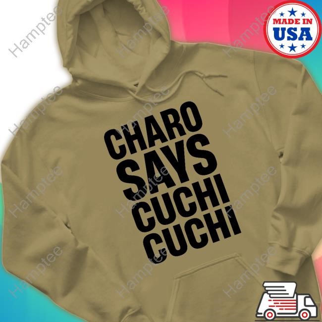 Charo Says Cuchi-Cuchi New Shirt